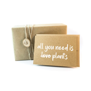 all you need is plants card